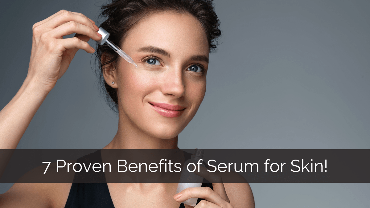 benefits of serum for skin