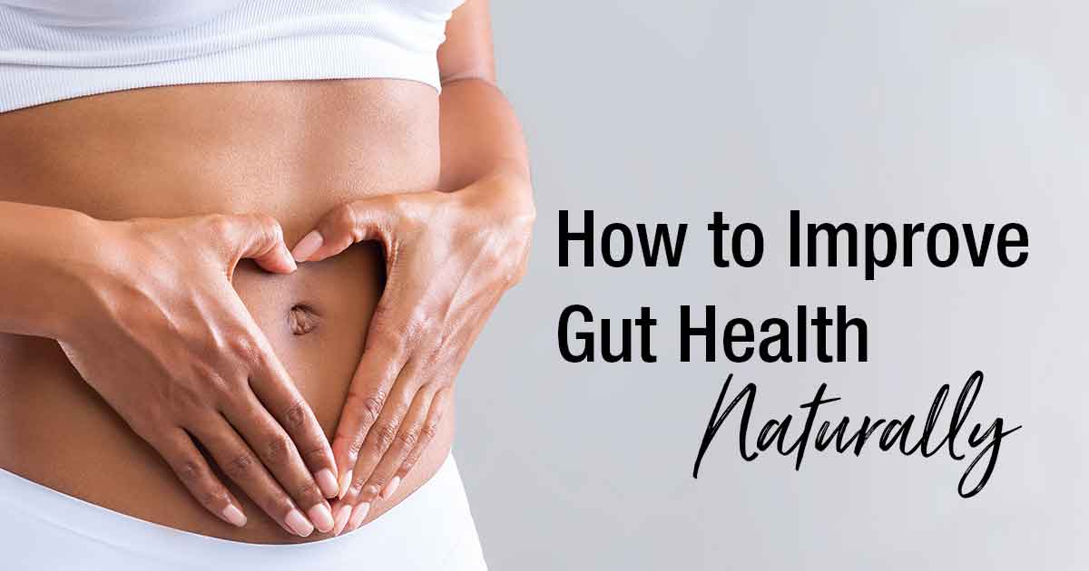 how to improve gut health naturally